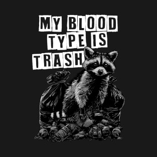 Trash Blood Type T-Shirt