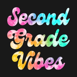 Back To School 2nd Grade Vibes Second Grade Tie Dye T-Shirt