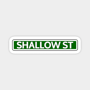 Shallow St Street Sign Magnet