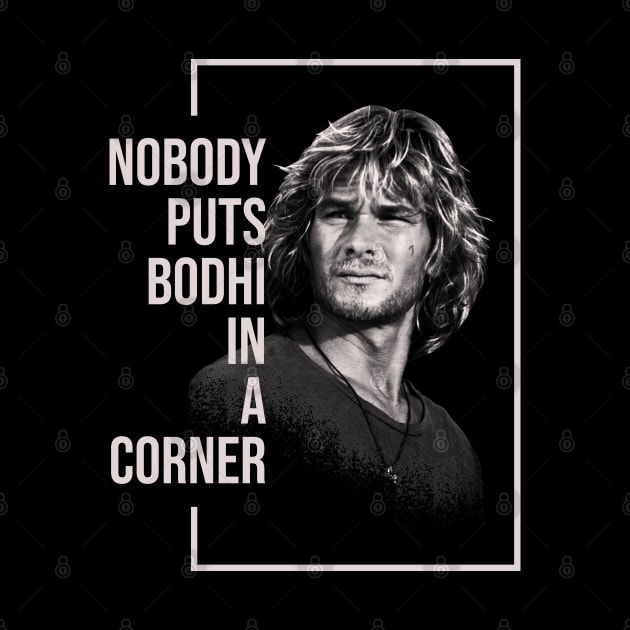 Nobody Puts Bodhi in a Corner by FITmedia