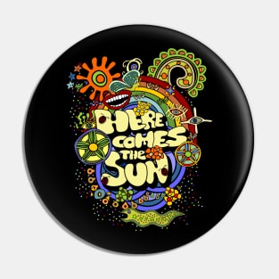 Here Comes The Sun Pin