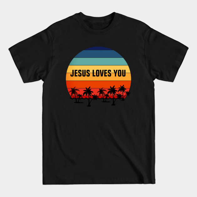 Jesus Loves You Vintage Retro Sunset - Christian - Jesus Loves You - T-Shirt