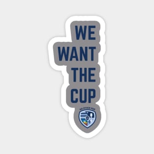 We Want The Cup Magnet