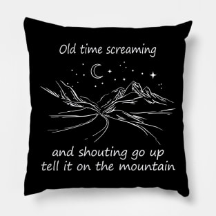 Old Time Screaming And Shouting Go Up Tell It On The Mountain Cowgirl Deserts Road Pillow