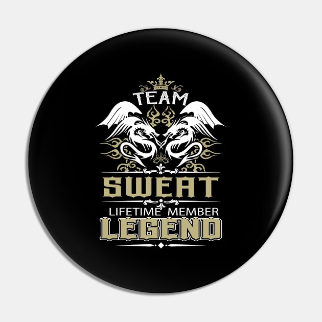 Sweat Name T Shirt -  Team Sweat Lifetime Member Legend Name Gift Item Tee Pin by yalytkinyq