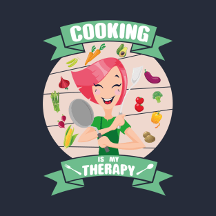 Cooking Is My Therapy T-Shirt