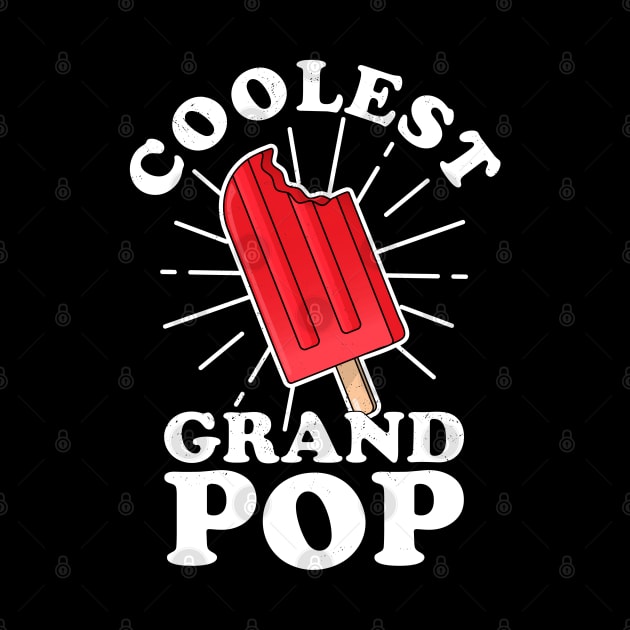 Coolest GrandPop Funny Ice Pop Ice Cream Grandpa Fathers Day by OrangeMonkeyArt