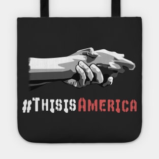 This Is America Anti Racism T-Shirt Tote