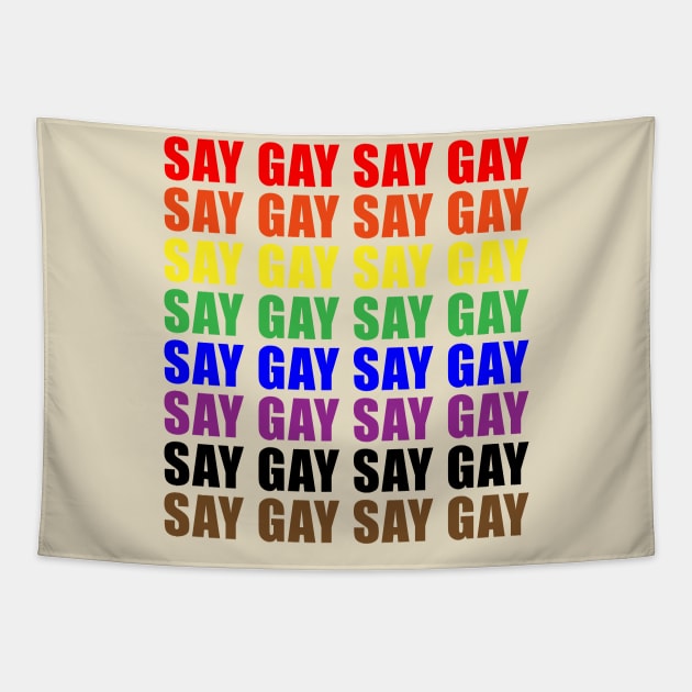 SAY GAY Rainbow Tapestry by NickiPostsStuff