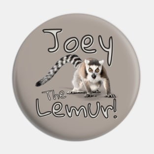 Joey The Lemur! Pin