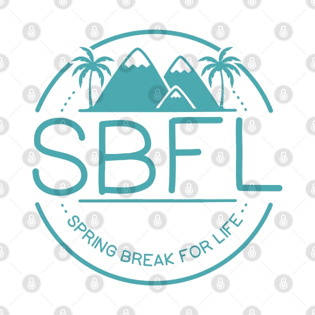 Spring Break For Life by SpringBreakForLife