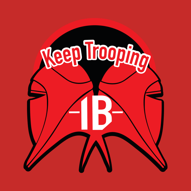 Keep Trooping Guard by RedShirtTrooper