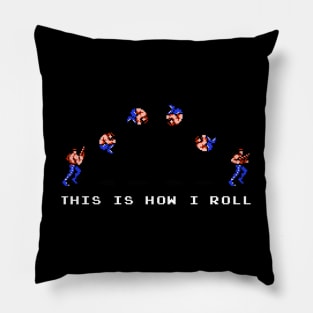 This Is How I Roll (Bill Rizer) Pillow