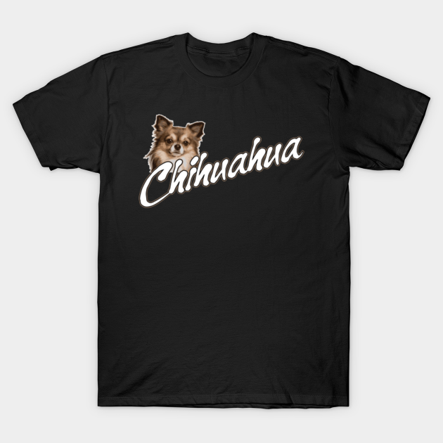 Chihuahua - Chihuahua Dogs - T-Shirt