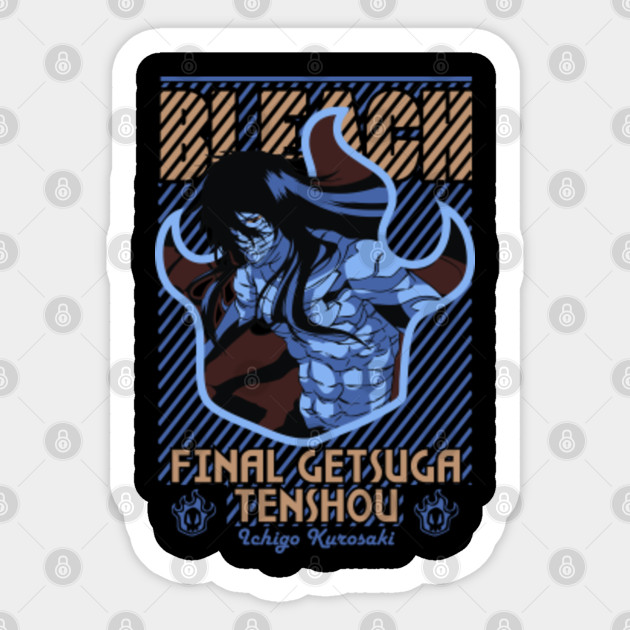 Ichigo S Final Getsuga Tenshou Bleach Anime And Manga Sticker