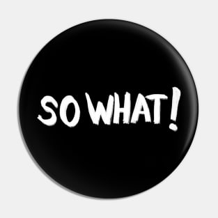 So what. Woman power text Pin