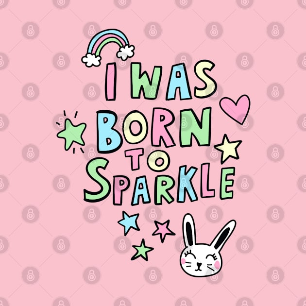 Born to Sparkle by machmigo