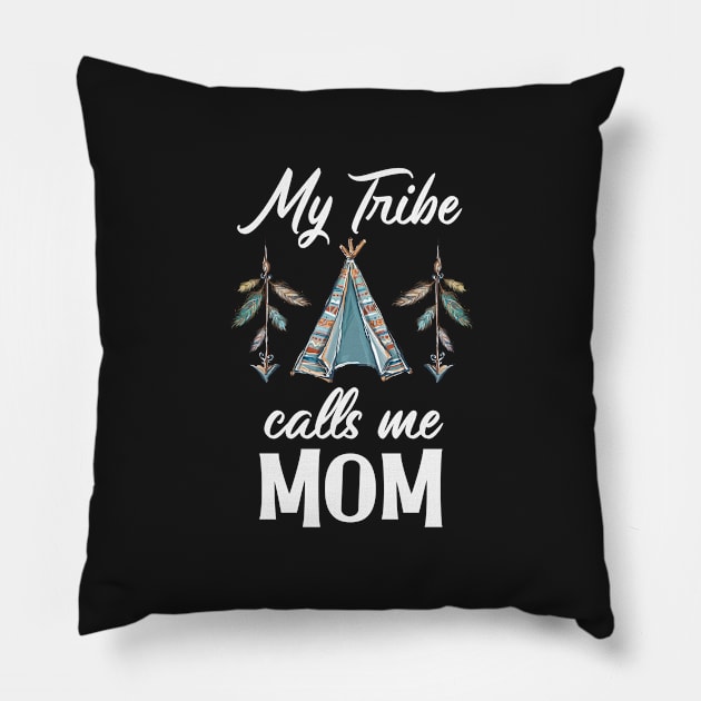 My Tribe Calls Me Mom Pillow by BDAZ