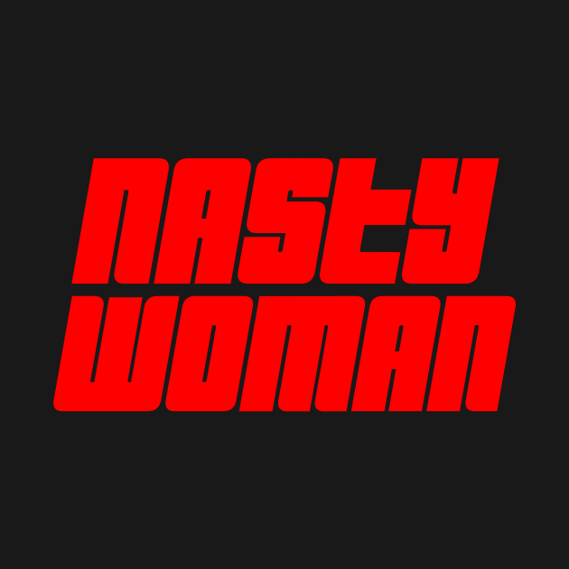 Nasty Woman 02 by StudioGrafiikka