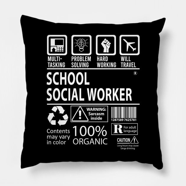 School Social Worker T Shirt - MultiTasking Certified Job Gift Item Tee Pillow by Aquastal