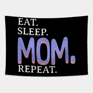 Eat. Sleep. Mom. Repeat. Tapestry