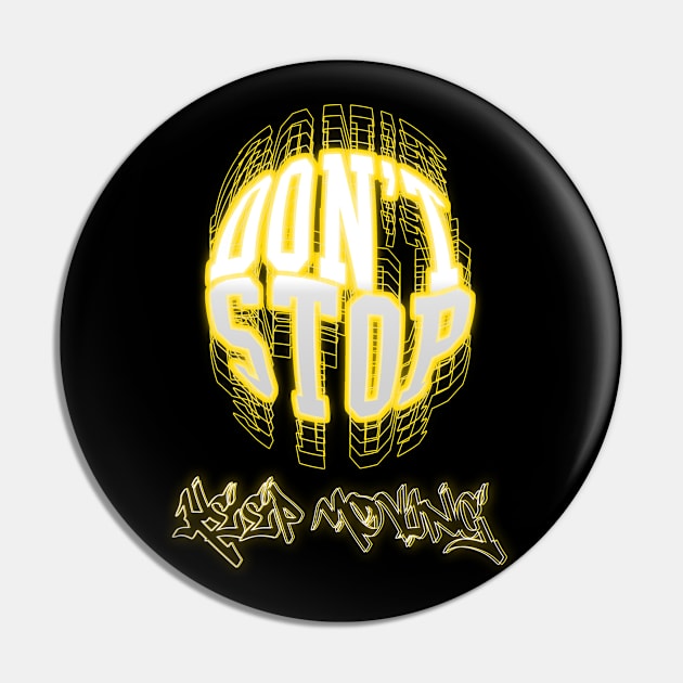 DON'T STOP NEON Pin by DRIPOT