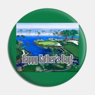 Happy Father's Day at the 18th hole at the beach Pin