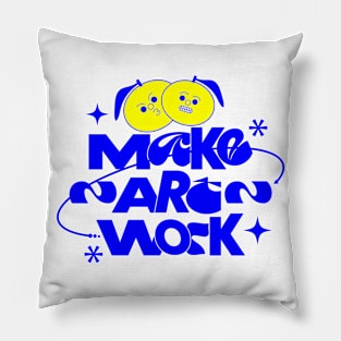 Make Art Work Pillow