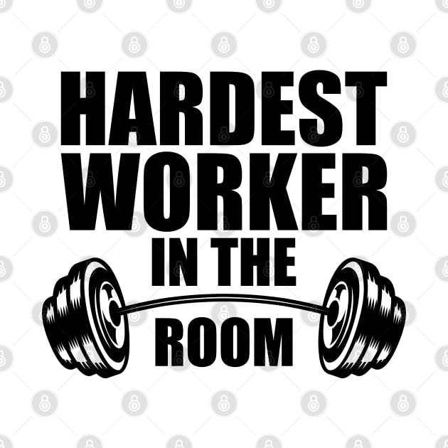 Hardest worker in the room by KC Happy Shop