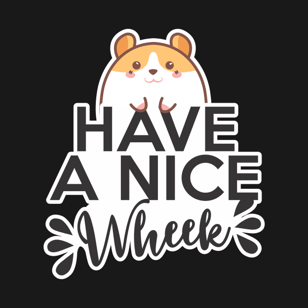 Have a nice wheek hamster guinea pig by pocketdesigns