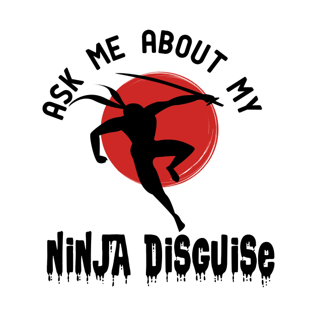 ask me about my ninja disguise by good day store