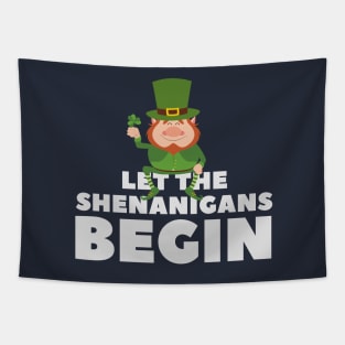 Let the Shenanigans Begin - St. Patrick's Day gift for men Tapestry
