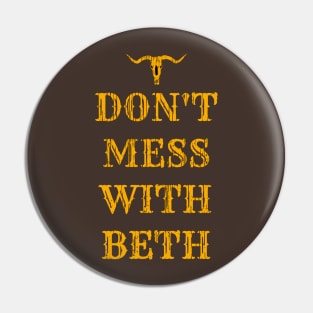 Don't Mess With Beth Pin