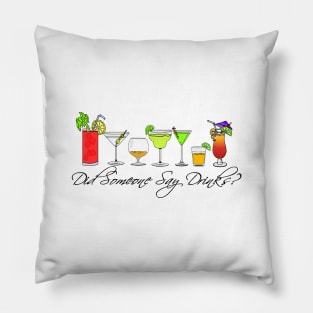 Did Someone Say drinks? Pillow