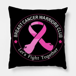 Breast Cancer Warriors Club Ribbon ,Let's Fight Together Pillow