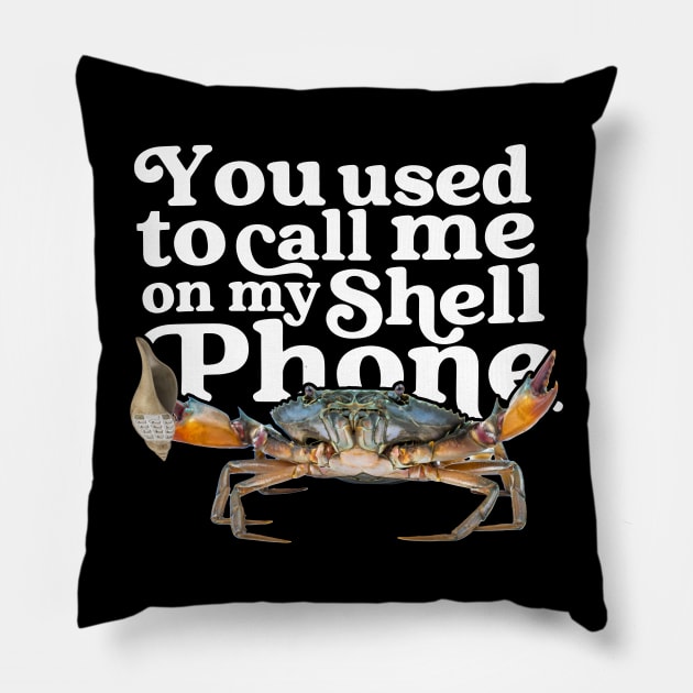 You Used To Call Me On My Shell Phone Pillow by Osangen