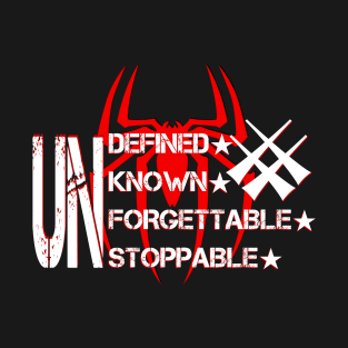 UNDEFINED UNKNOWN UNFORGETTABLE UNSTOPPABLE T-Shirt