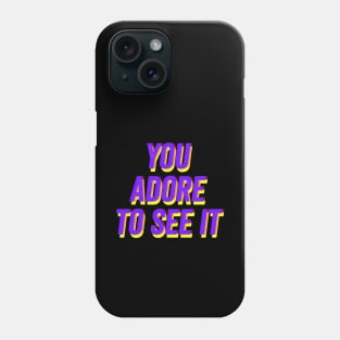 You Adore to See It-purple Phone Case