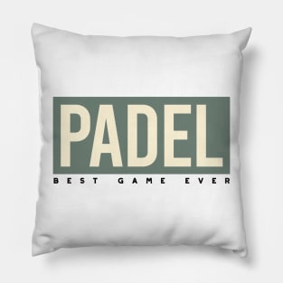 Padel Best Game Ever Pillow