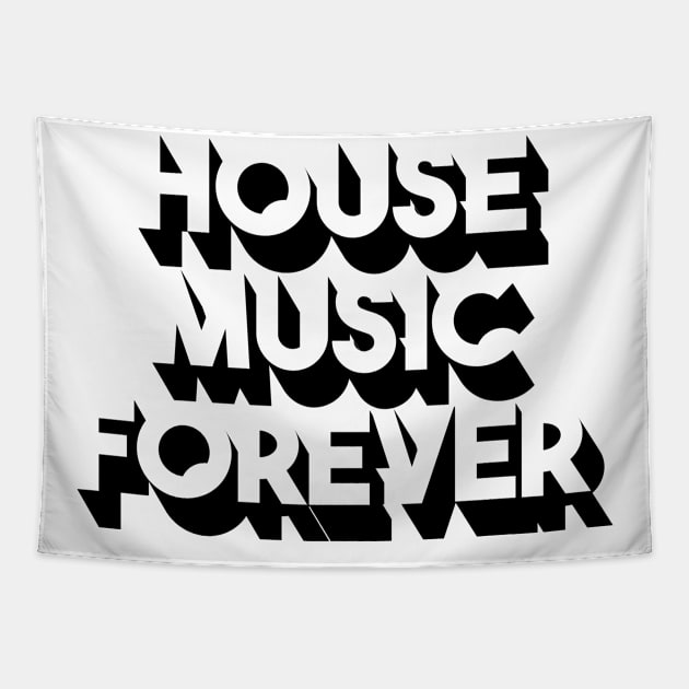 House music forever Tapestry by Pigbanko