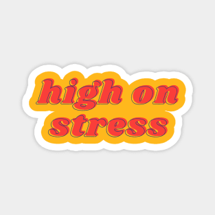 High On Stress Magnet