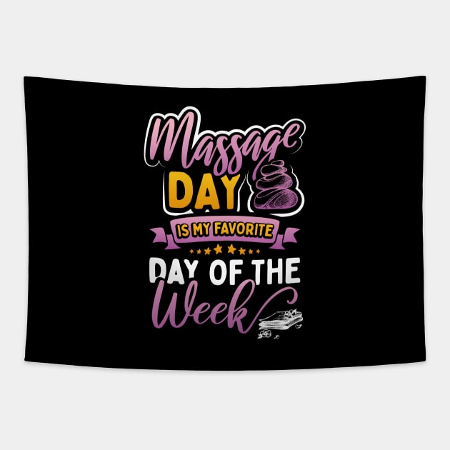 Massage Day is My Favorite Day of the Week Tapestry by uncannysage