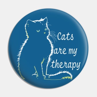 Cats are my therapy Pin