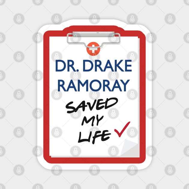 Dr. Drake Ramoray Magnet by behindthefriends