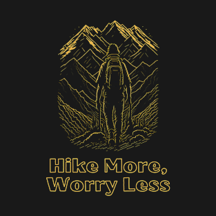 Minimalist Hiking Design: Hike More, Worry Less. T-Shirt