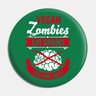 Vegan Zombies eat Grains you are Safe! Pin