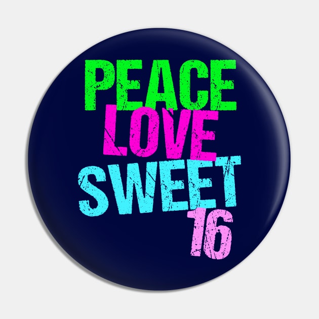 Peace Love Sweet 16 Pin by epiclovedesigns