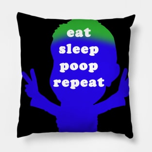 eat sleep poop repeat Pillow