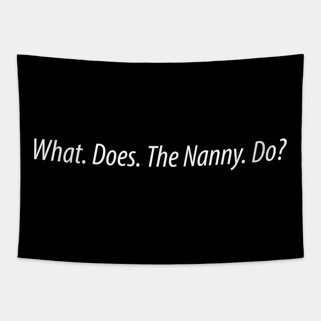 What does the Nanny do Tapestry by UniqueBoutiqueTheArt