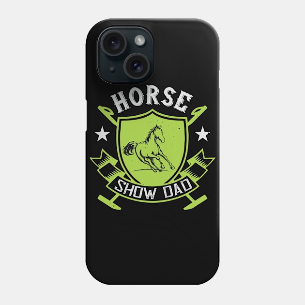 Horse Show Dad Phone Case by HelloShirt Design